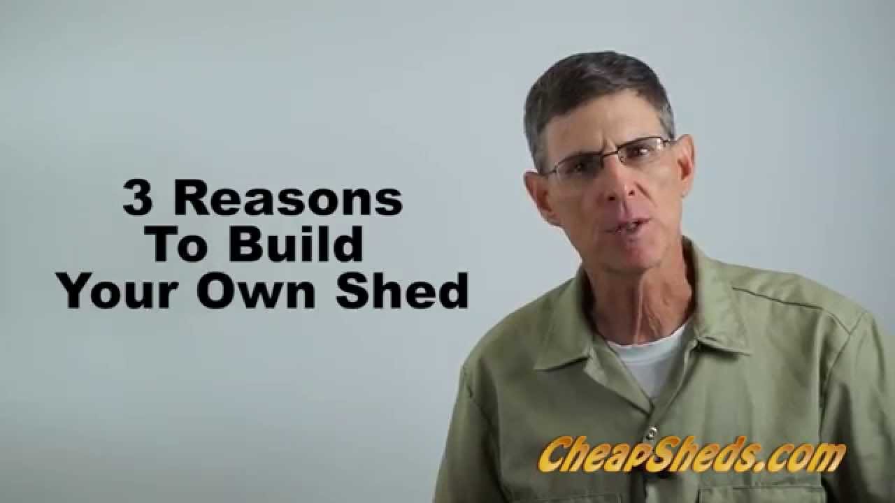 3 Reasons To Build Your Own Shed