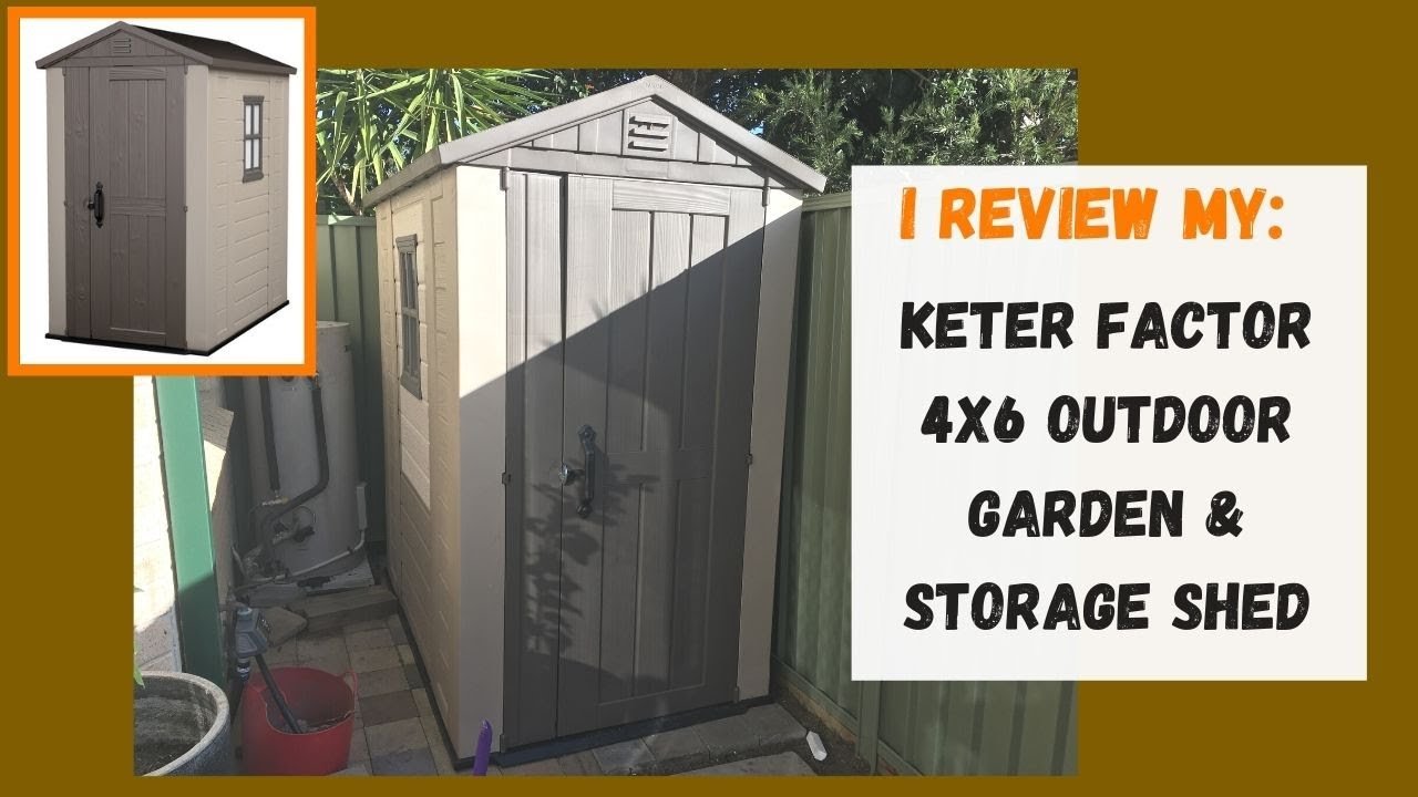 Keter Factor 4x6 Garden Shed Tour And Review | Do I Rate Mine?