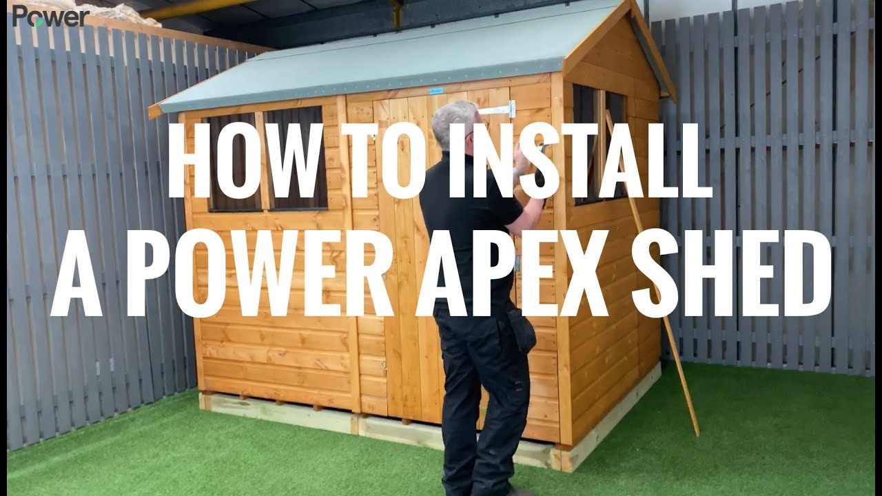 How to install a Power Apex Garden Shed - Power Sheds Apex Installation Video