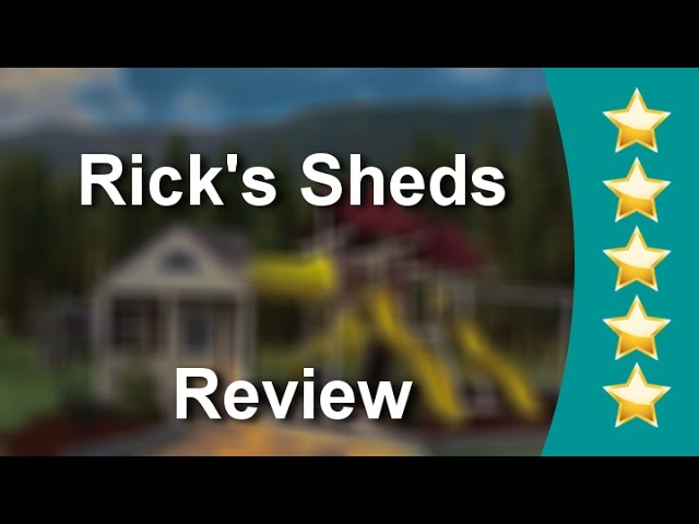 Rick's Sheds  
        Outstanding 

        Five Star Review by Jerry S.